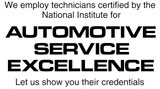 We employ technicians certified by the Nation Institute for Automotive Service Excellence